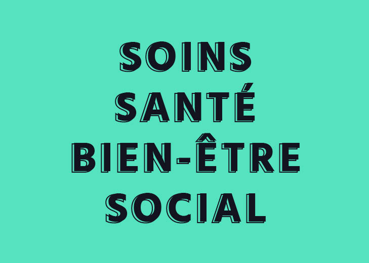 Soins - Santé - Bien-être - Social